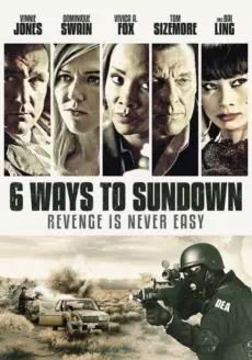 6 Ways to Sundown (2015) 6 มัจจุราชจ้างมาฆ่า