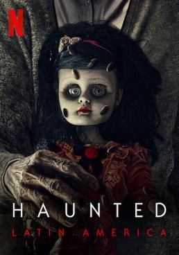 Haunted  Latin America หลอน  ลาตินอเมริกา Season 1 (2021)