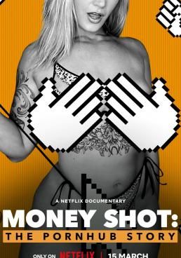 Money Shot: The Pornhub Story